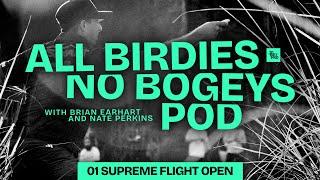 Breaking down ALL the disc golf action from Supreme Flight Open | All Birdies, No Bogeys Podcast