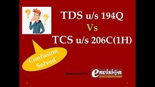 TDS  u/s 194Q Vs TCS u/s 206C(1H) | TDS u/s 194Q | TCS u/s 206C(1H)