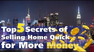 Top 5 Secrets of Selling Home Quick for More Money in Canada