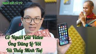 Nóng || Có Bạn Gửi Video Của Ông Dũng Lò Vôi Và Thầy Minh Tuệ Cho Nghề Giải Trí Đăng