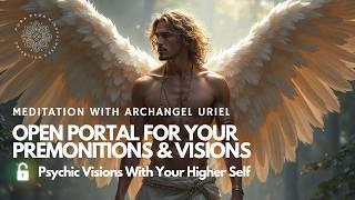  UNLOCK Your Psychic Vision with Archangel Uriel 