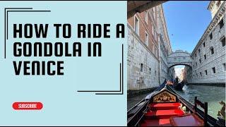 Venice Gondolas: 3 Things You Should Know Before Going