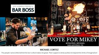 Vote for MIKEY CORTEZ - Bar Boss '23