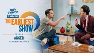 The Earliest Show: Anger with Guest Jake Johnson (Episode 3)