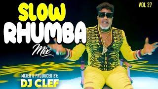 SLOW RHUMBA VIDEO MIX VOL 27- [DEEJAY CLEF] HERITIER WATA, KOFFI, FALLY IPUPA, FABREGAS,BUT NA FILET