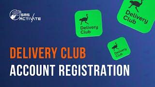 REGISTRATION IN THE DELIVERY CLUB WITHOUT A PHONE NUMBER! HOW TO CREATE A DELIVERY CLUB ACCOUNT