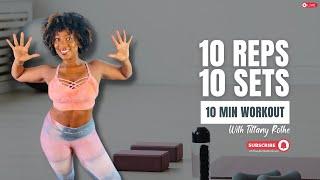 10 Reps, 10 Sets, 10 Min Workout with Tiffany Rothe! | Quick & Effective Fitness Routine