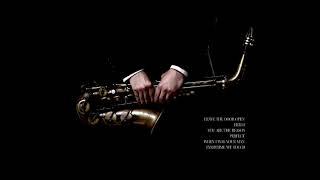 Soothing Saxophone Music (Leave the door Open/Hello/You are the reason/Perfect/When I was your man)
