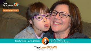 Who Am I? Explaining Down Syndrome to Your Child (The LowDOWN Podcast 10-1, Sept 11, 2024)