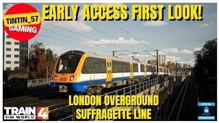 TRAIN SIM WORLD 4 | LONDON OVERGROUND | EARLY ACCESS FIRST LOOK | #TSW4 #TrainSimWorld4