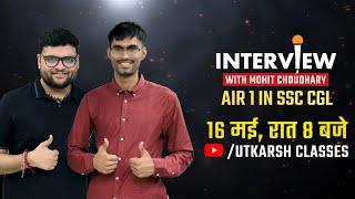 AIR 1 in SSC CGL Interview with Mohit Choudhary || By Kumar Gaurav Sir || Teaser Video