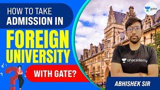 How to take admission in foreign university with GATE? | Informatory Session  by Abhishek Sir