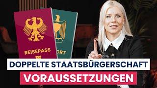 Doppelte Staatsangehörigkeit: Voraussetzungen