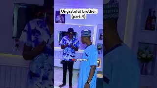 Ungrateful brother (part 4) #funny #comedyfilms #comedymovies #movie #ghallywood #funnycomedy