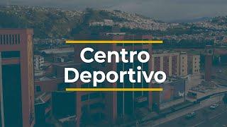 Centro Deportivo: un espacio para el bienestar y la salud de nuestra comunidad universitaria