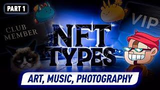 NFT Types: Art, Music & Beyond! The $37 Billion NFT Explosion 