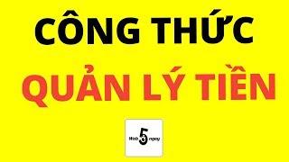  Công thức Quản Lý Tiền Bạc HAY XUẤT SẮC và THÔNG MINH