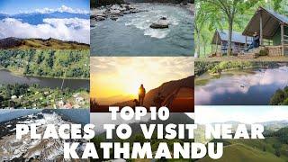 Top 10 places to visit near Kathmandu || Best Locations || काठमाडौँ  नजिक घुम्नै पर्ने ठाउँ हरु ||