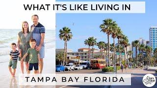 What It's Like Living in Tampa Bay, Florida