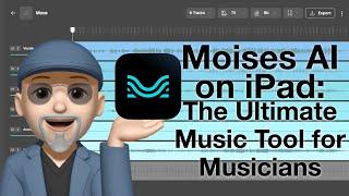 Moises AI on iPad: The Ultimate Music Tool for Musicians