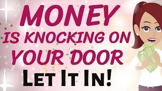 Abraham Hicks MONEY IS KNOCKING ON YOUR DOOR! ~ LET IT IN!   Law of Attraction