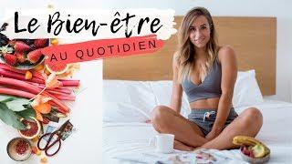 COMMENT AMÉLIORER SON BIEN-ÊTRE AU QUOTIDIEN ?