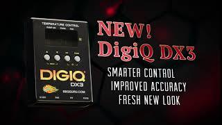 Meet the New DigiQ® DX3