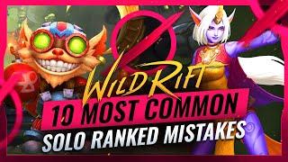 10 MOST COMMON Solo Ranked MISTAKES in Wild Rift (LoL Mobile)