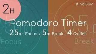 2-Hour Pomodoro Timer: 25min Focus / 5min Break - 4 Cycles (No BGM)