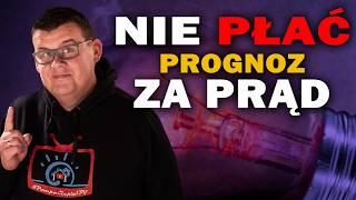 NIE PŁAĆ ZA PRĄD FAKTUR PROGNOZOWYCH !!!