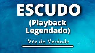 Escudo -  Vóz da Verdade (Playback Legendado original)