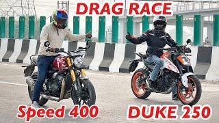 Triumph Speed 400 VS KTM Duke 250 DRAG Race  Aayush ssm