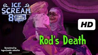 ICE SCREAM 8 | Rod's Death Remastered