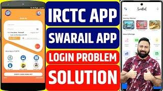 How To Solve Login Problem In Irctc Rail Connect Mobile App And Swarail App ! Swarail Login Problem