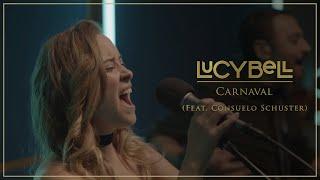 Lucybell - Carnaval (feat. Consuelo Schuster) [Video Oficial]