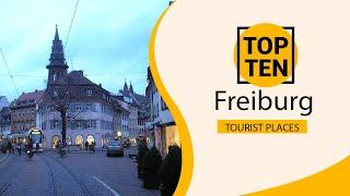 Top 10 Best Tourist Places to Visit in Freiburg | Germany - English