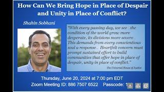 How Can We Bring Hope in Place of Despair and Unity in Place of Conflict?