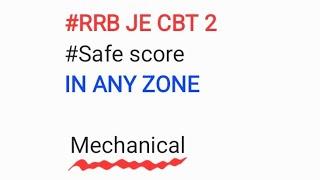 RRB JE CBT 2 2024 MECHANICAL ENGINEERING SAFE SCORE IN ANY ZONE