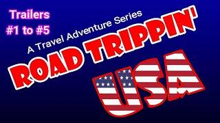 Road Trippin' USA Trailers #1 to #5