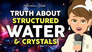 Truth About Structured Water & Crystals - Abraham Hicks 2024