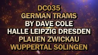 DC035 GERMANY c1990 BY DAVE COLE HALLE LEIPZIG DRESDEN PLAUEN  TRAMS