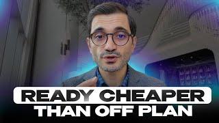 Why ready properties in Dubai are cheaper than off plan?