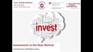 Swiss Turkish Webinar Serie Nr. 4:  "Investments in the New Normal"