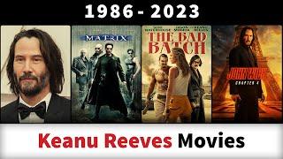 Keanu Reeves Movies (1986-2023)