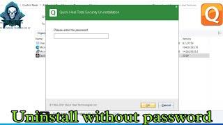 how to uninstall quick heal total security without password | quick heal uninstall problem