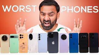 WORST  Smartphones of 2024 - The Real Ones !