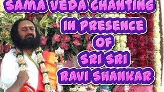 Sama Veda Chanting in presence of H H Sri Sri Ravi Shankar