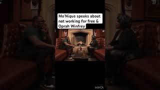 Mo’Nique speak about not working for free and her conversation with Oprah Winfrey. #shorts #viral