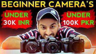 6 Best Nikon,Sony,Canon Cameras For Beginners Photographers & Videographers Under 30k inr & 100k pkr