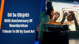 Dil Se DD@65 | 65th Anniversary of Doordarshan | Tribute to DD by Sand Art | DD National